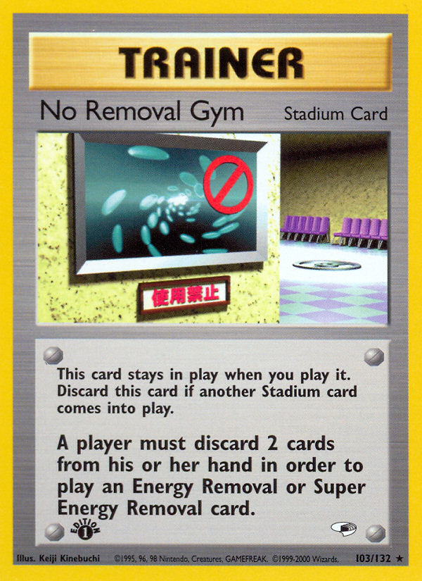 No Removal Gym - 103/132 - Gym Heroes