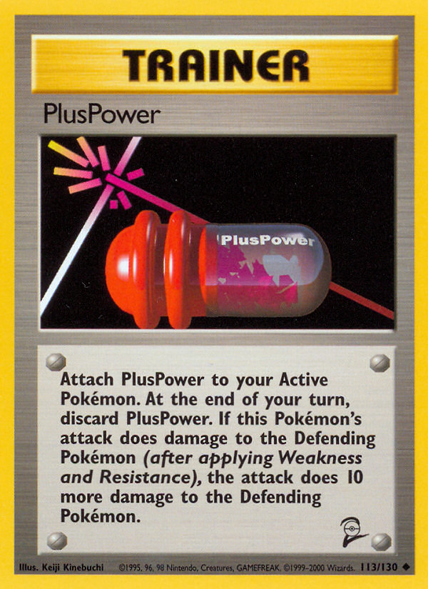 PlusPower - 113/130 - Base Set 2